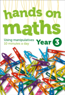 Year 3 Hands-on maths : 10 Minutes of Concrete Manipulatives a Day for Maths Mastery