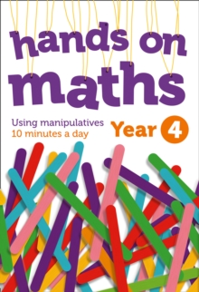 Year 4 Hands-on maths : 10 Minutes of Concrete Manipulatives a Day for Maths Mastery
