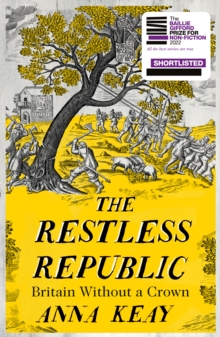 The Restless Republic : Britain without a Crown