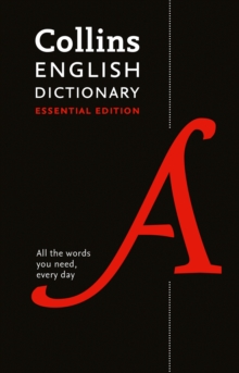 English Dictionary Essential : All the Words You Need, Every Day