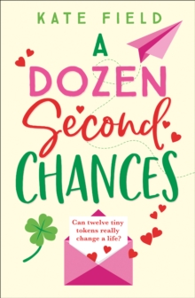 A Dozen Second Chances: An uplifting novel of family, love ...