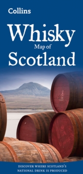 Whisky Map of Scotland : Discover Where Scotland’s National Drink is Produced