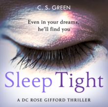 Sleep Tight : A Dc Rose Gifford Thriller