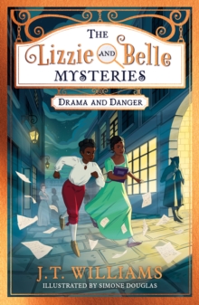 The Lizzie and Belle Mysteries: Drama and Danger