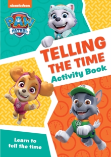 PAW Patrol Telling The Time Activity Book : Get Set for School!