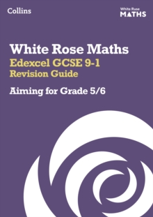 Edexcel GCSE 9-1 Revision Guide: Aiming for Grade 5/6 : Ideal for the 2024 and 2025 Exams