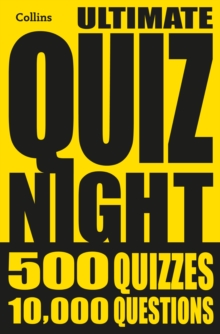 Collins Ultimate Quiz Night : 10,000 Easy, Medium and Hard Questions with Picture Rounds