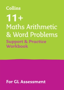 11+ Maths Arithmetic and Word Problems Support and Practice Workbook : For the Gl Assessment 2024 Tests