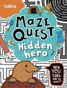 Hidden Hero : Solve 50 Mazes in This Adventure Story for Kids Aged 7+