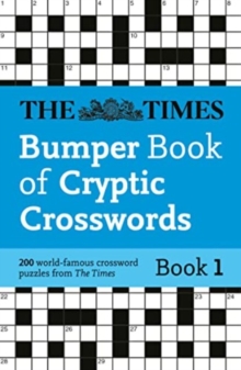 The Times Bumper Book of Cryptic Crosswords Book 1 : 200 World-Famous Crossword Puzzles
