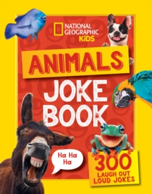 Animals Joke Book : 300 Laugh-out-Loud Jokes