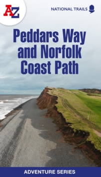 Peddars Way and Norfolk Coast Path : Plan Your Next Adventure with A-Z
