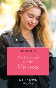 The Bodyguard And The Heiress