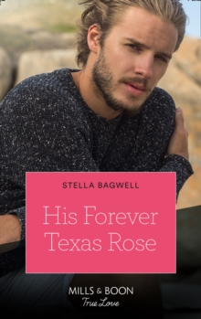His Forever Texas Rose