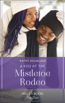 A Kiss At The Mistletoe Rodeo
