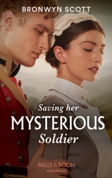 Saving Her Mysterious Soldier