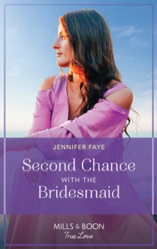 Second Chance With The Bridesmaid