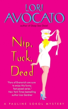 Nip, Tuck, Dead : A Pauline Sokol Mystery