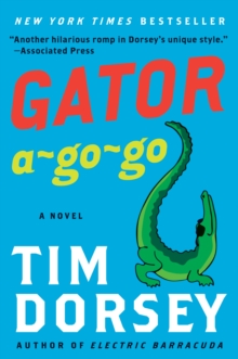 Gator A-Go-Go : A Novel