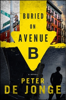 Buried on Avenue B : A Novel