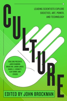 Culture : Leading Scientists Explore Civilizations, Art, Networks, Reputation, and the Online Revolution