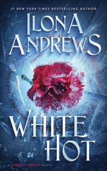White Hot : A Hidden Legacy Novel