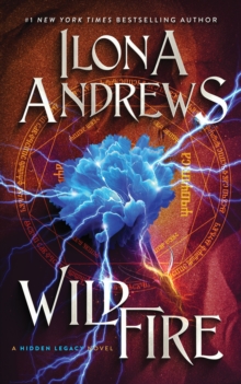 Wildfire : A Hidden Legacy Novel