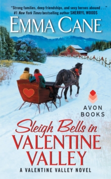 Sleigh Bells in Valentine Valley : A Valentine Valley Novel