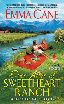 Ever After at Sweetheart Ranch : A Valentine Valley Novel