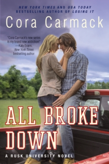 All Broke Down : A Rusk University Novel