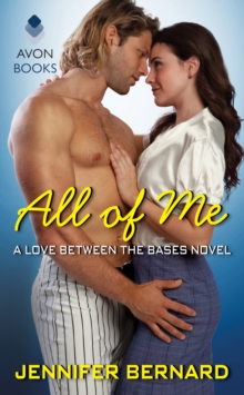 All of Me : A Love Between the Bases Novel