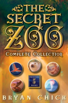 The Secret Zoo 5-Book Collection : Books 1-5