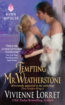 Tempting Mr. Weatherstone : A Wallflower Wedding Novella (Originally appeared in the e-book anthology FIVE GOLDEN RINGS)