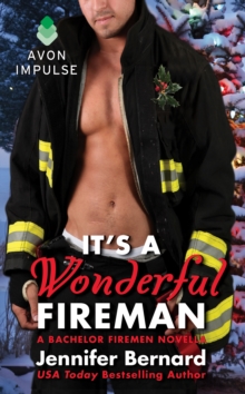 It's a Wonderful Fireman : A Bachelor Firemen Novella