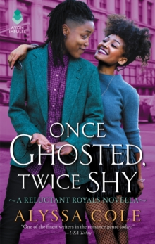 Once Ghosted, Twice Shy : A Reluctant Royals Novella