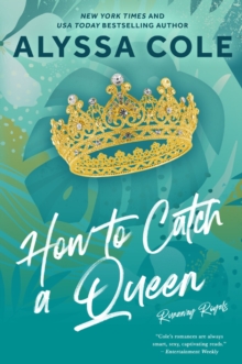 How to Catch a Queen : Runaway Royals
