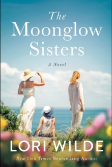 The Moonglow Sisters : A Novel