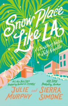 Snow Place Like LA : A Christmas in July Novella
