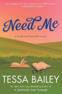 Need Me : A Broke and Beautiful Novel