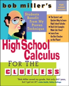 Bob Miller's High School Calc for the Clueless - Honors and AP Calculus AB & BC