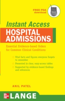 LANGE Instant Access Hospital Admissions : Essential Evidence-Based Orders for Common Clinical Conditions