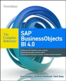 SAP BusinessObjects BI 4.0 The Complete Reference 3/E