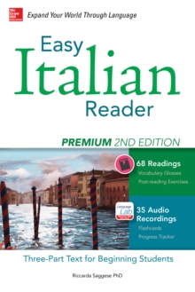 Easy Italian Reader, Premium 2nd Edition : A Three-Part Text for Beginning Students