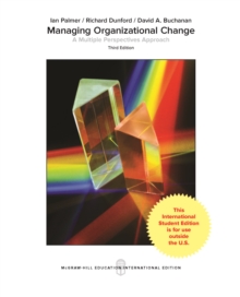 EBOOK: Managing Organizational Change: A Multiple Perspectives Approach (ISE)