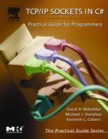 TCP/IP Sockets in C# : Practical Guide for Programmers