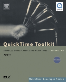 QuickTime Toolkit Volume Two : Advanced Movie Playback and Media Types