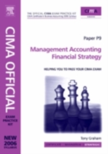 CIMA Exam Practice Kit Management Accounting Financial Strategy : 2007 Edition