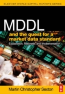 MDDL and the Quest for a Market Data Standard : Explanation, Rationale, and Implementation