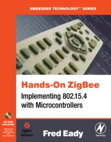 Hands-On ZigBee : Implementing 802.15.4 with Microcontrollers