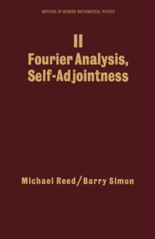 II: Fourier Analysis, Self-Adjointness